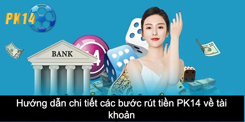 rút tiền PK14