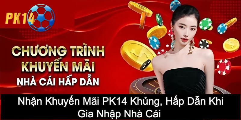 khuyến mãi PK14