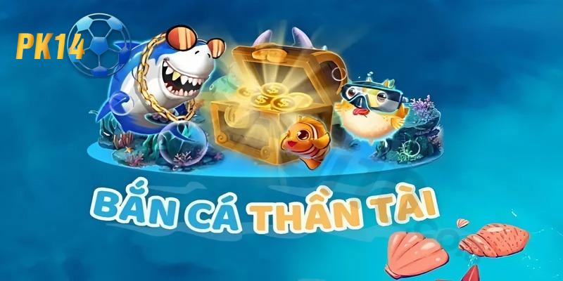 Bắn cá thần tài